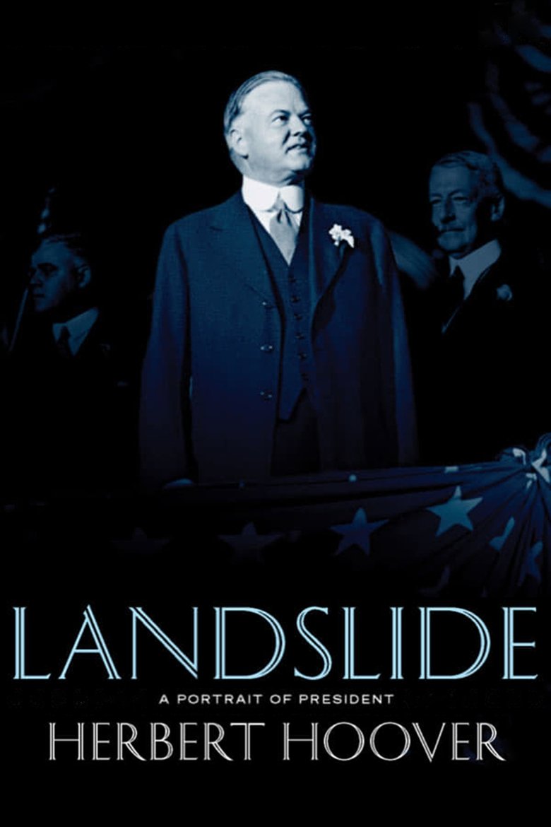 Landslide: A Portrait of President Herbert Hoover main poster