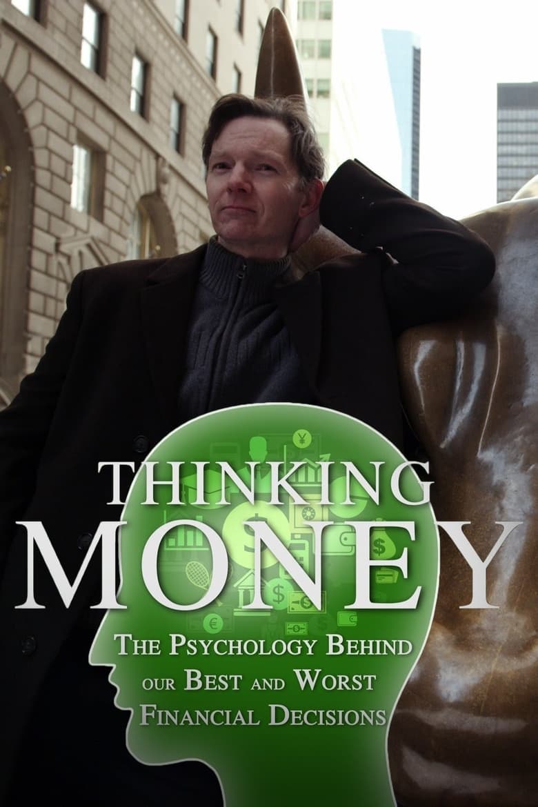 Thinking Money: The Psychology Behind Our Best and Worst Financial Decisions (2014)