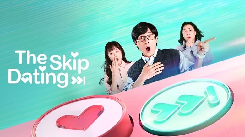 The Skip Dating Season 1 Episode 11 - Filmapik