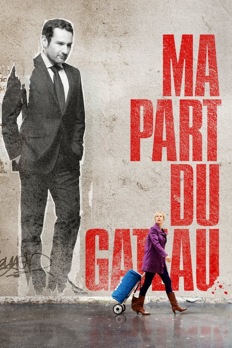 Ma part du gâteau (2011)