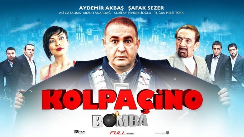 مشاهدة فيلم Kolpaçino: Bomba 2011 مترجم أون لاين بجودة عالية