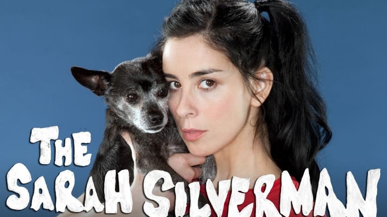 The Sarah Silverman Program.