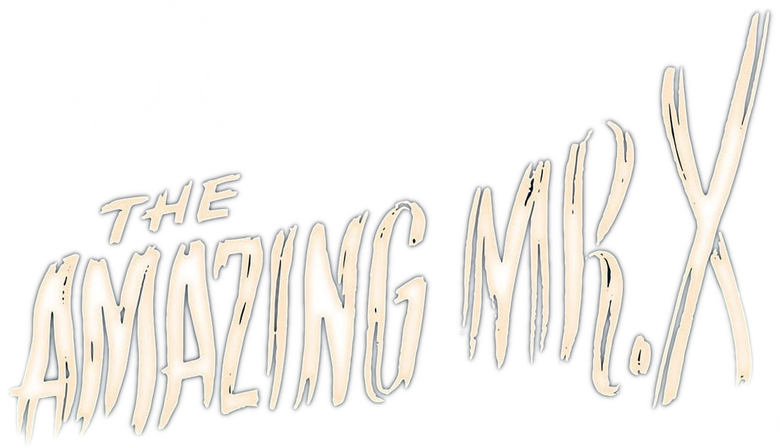 The Amazing Mr. X