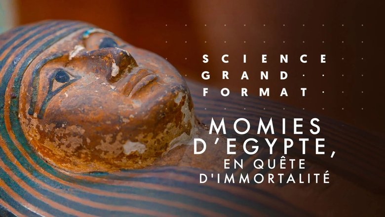 Momies d'Egypte, en quête d'immortalité (2025)