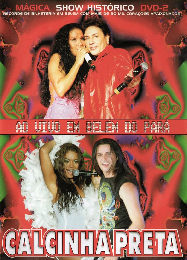 Calcinha Preta - Mágica - Show Histórico Ao Vivo em Belém do Pará main poster