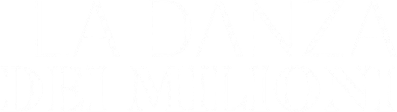 La danza dei milioni