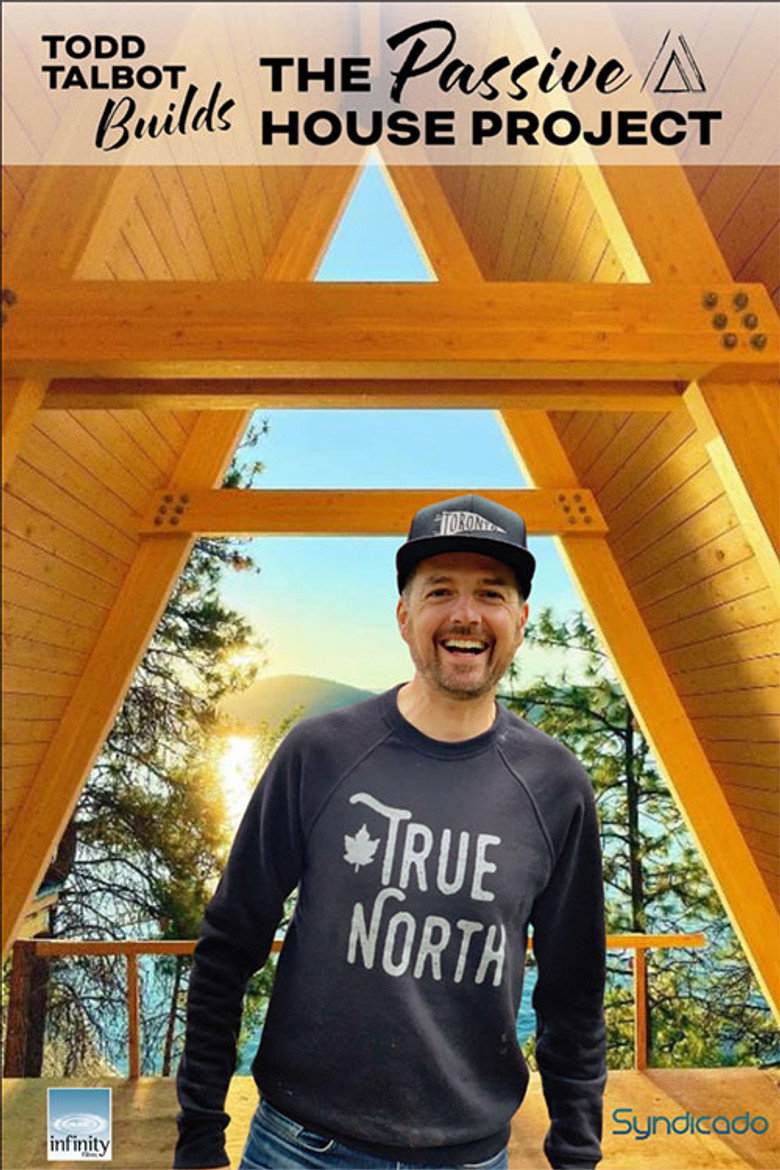 Official poster for Todd Talbot Builds: The Passive House Project