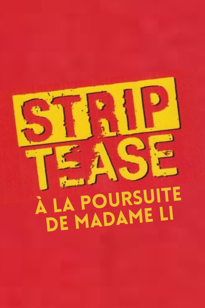 Strip-Tease : À la poursuite de Madame Li