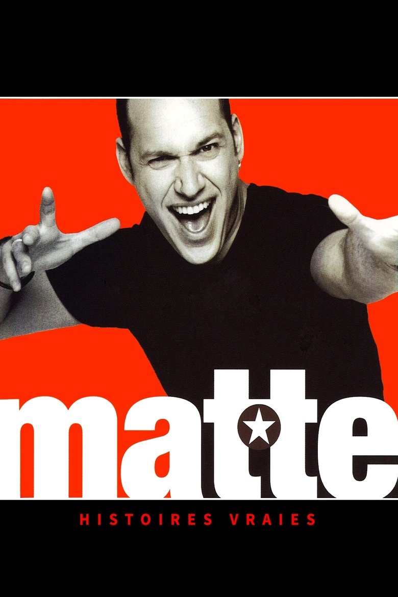 Martin Matte - Histoires vraies main poster