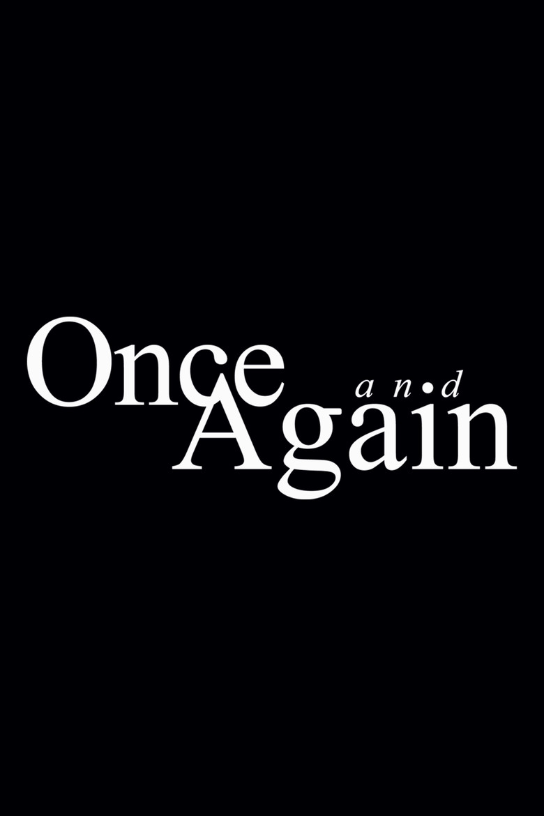 Affiche de ONCE AND AGAIN