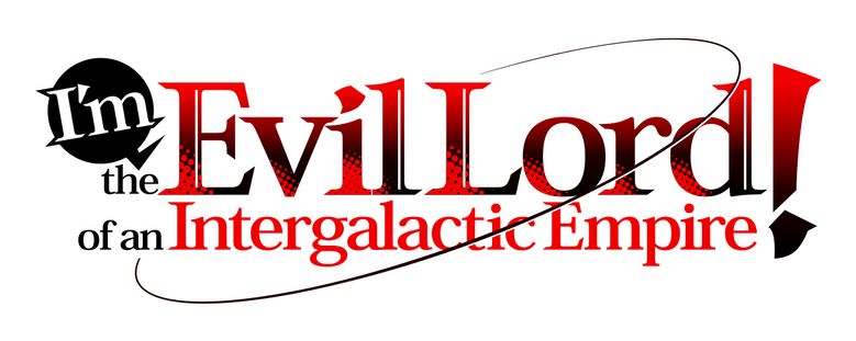 I'm the Evil Lord of an Intergalactic Empire!