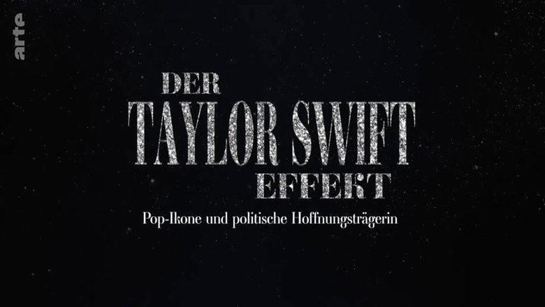 Der Taylor-Swift-Effekt: Pop-Ikone und politische Hoffnungsträgerin (2024)