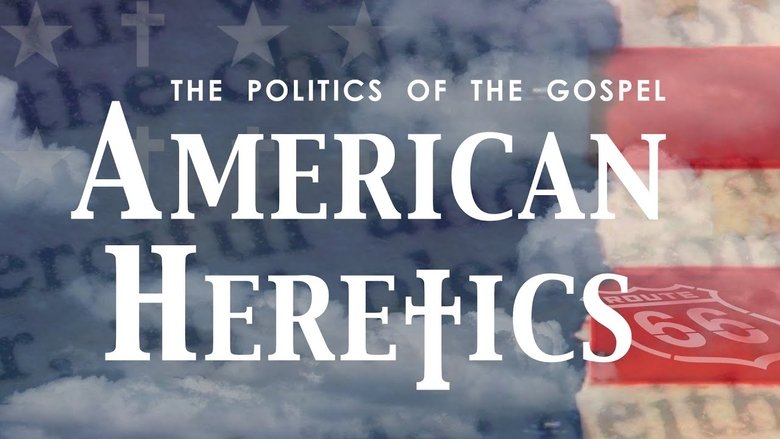 American Heretics: The Politics of the Gospel main backdrop