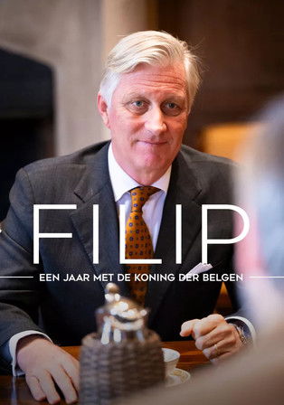 Filip, een jaar met de koning der Belgen (2023)