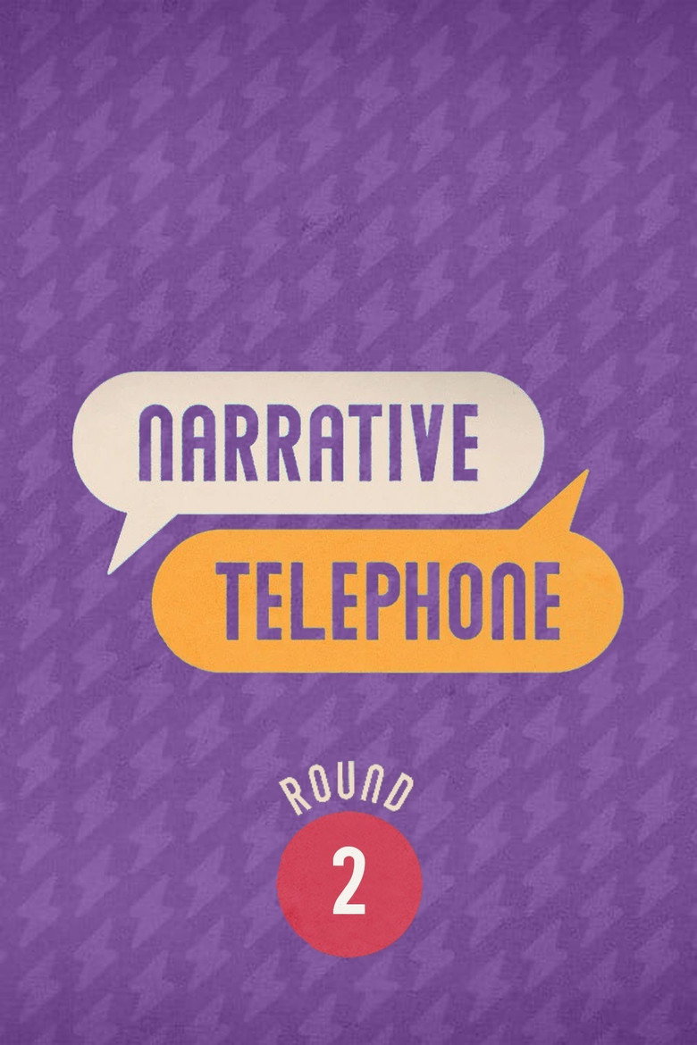 Narrative Telephone Round 2