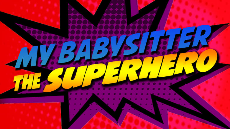My Babysitter the Superhero (2022) WEB-DL