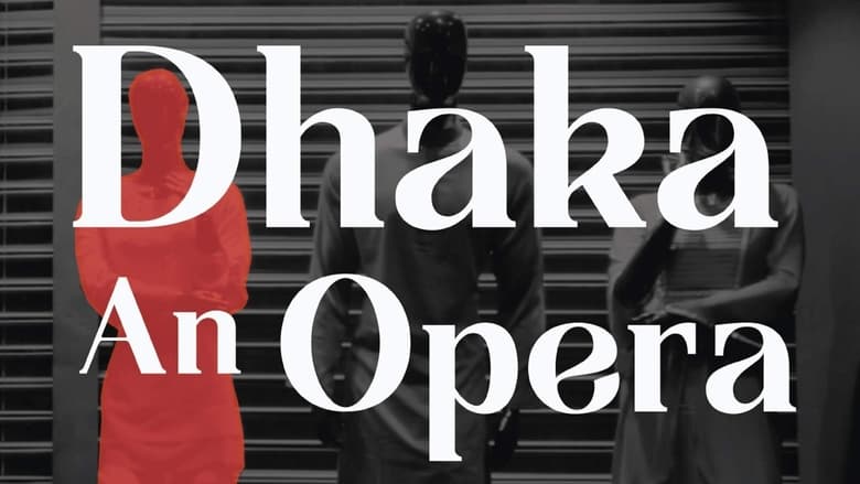 Dhaka An Opera
