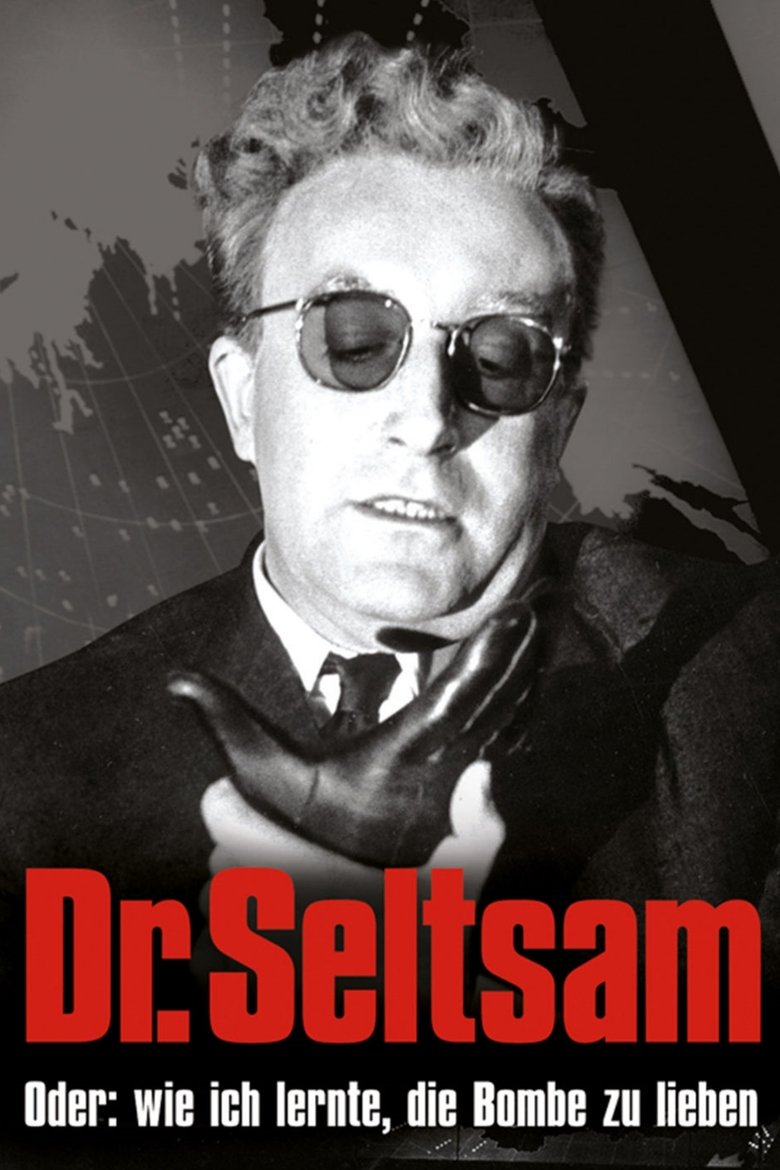 Dr. Seltsam oder: Wie ich lernte, die Bombe zu lieben poster