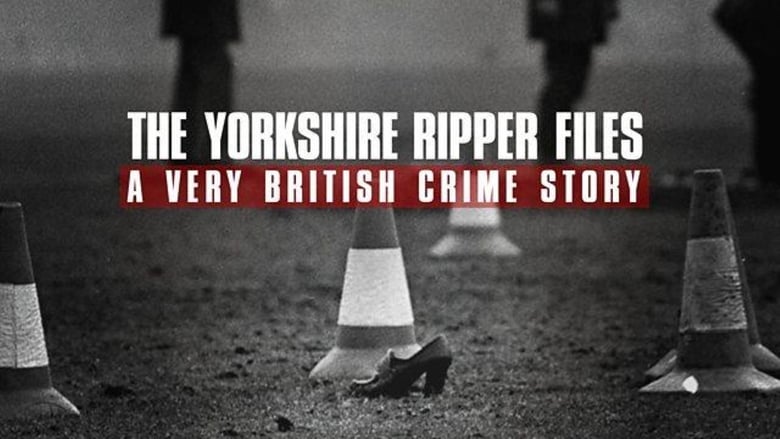 The Yorkshire Ripper Files (2019)