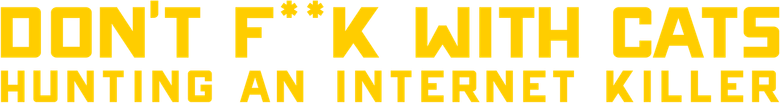 Don't F**k with Cats: Hunting an Internet Killer