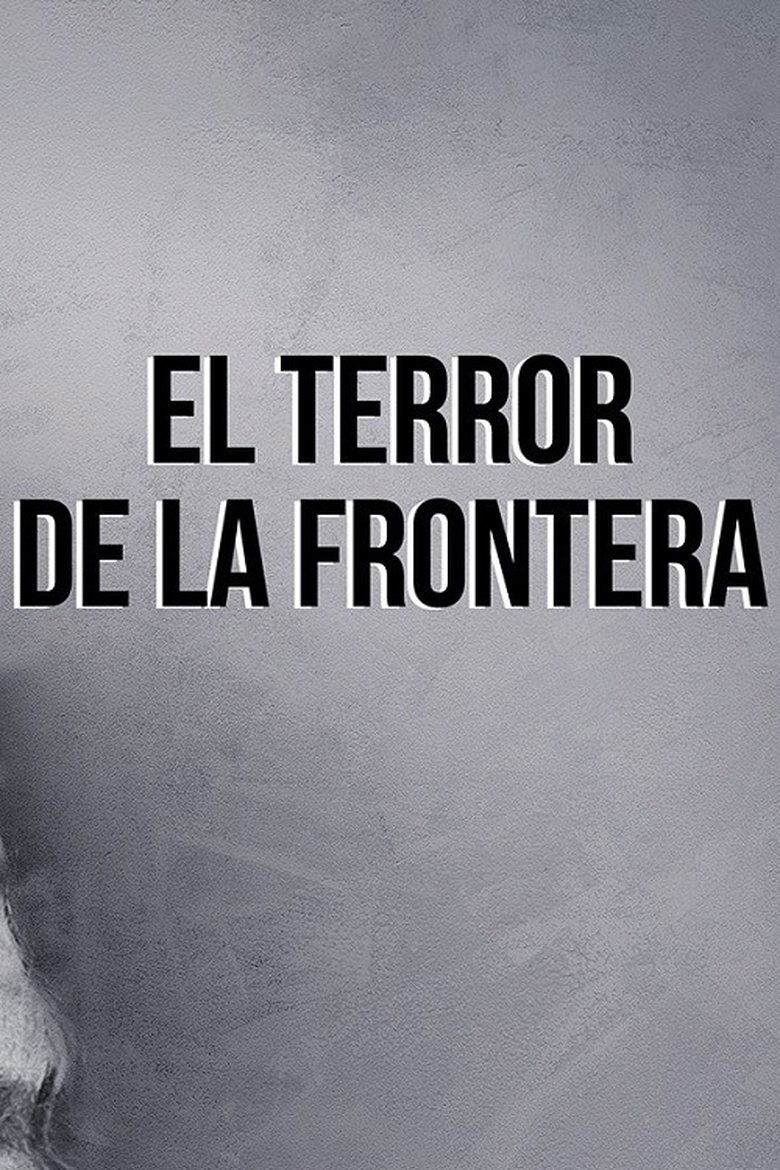El terror de la frontera main poster