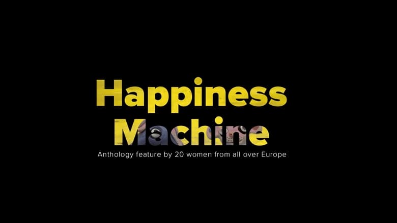 Happiness Machine (2019)