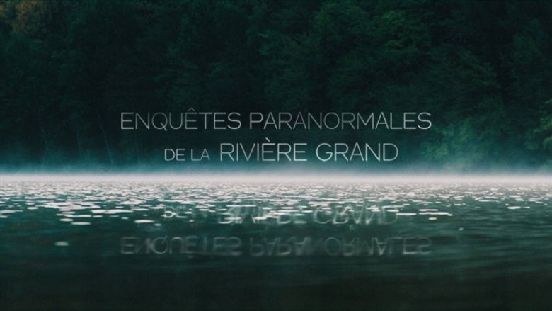 Enquêtes  Paranormale de la rivière Grand