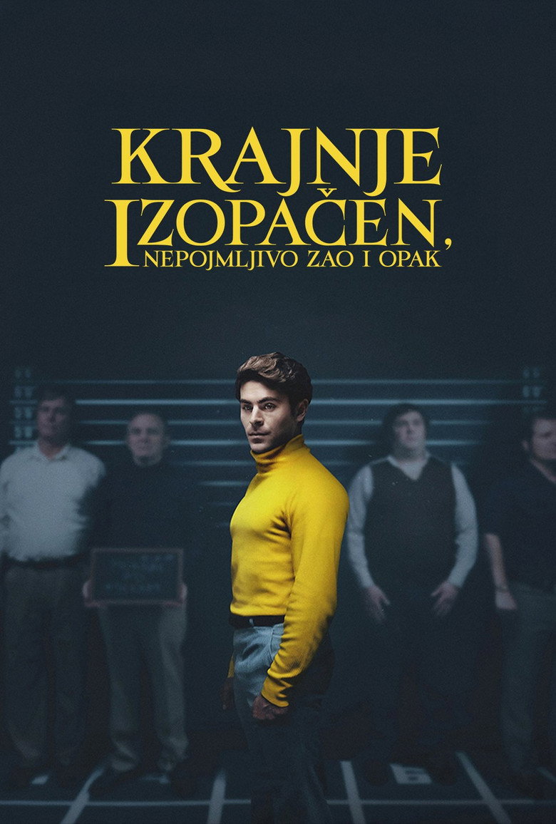 Krajnje izopačen, nepojmljivo zao i opak (2019)
