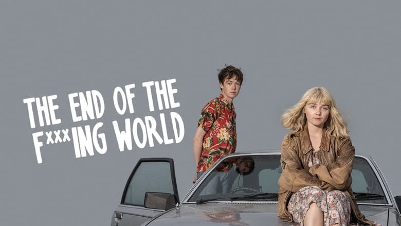 The End of the F***ing World