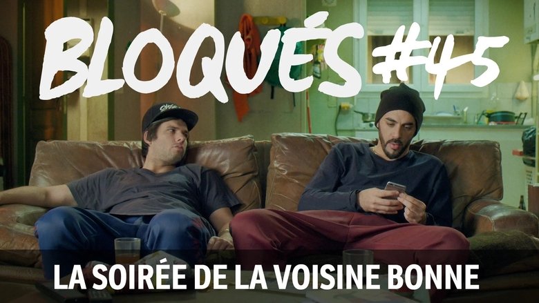 Still image for Blocked season 1 episode 45: La soirée de la voisine bonne