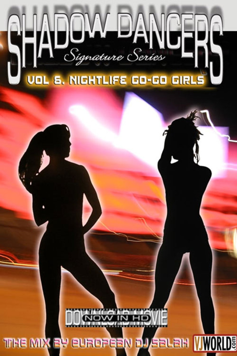 Shadow Dancers: Vol. 6: Nightlife Go Go Girls