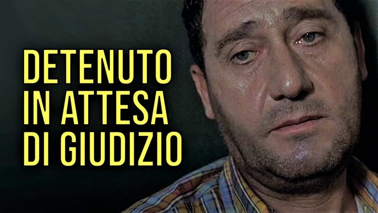 Detenuto in attesa di giudizio movie poster