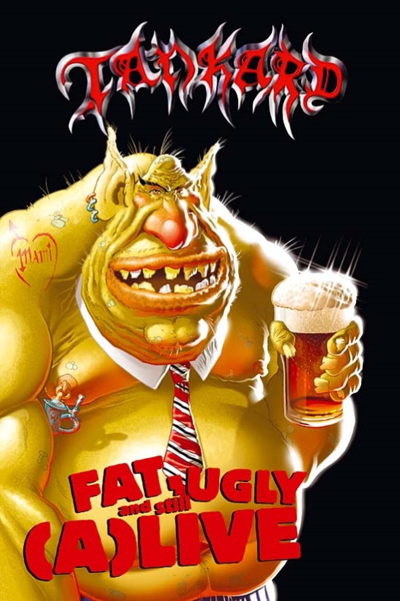Tankard: Fat, Ugly and Still (A)Live main poster