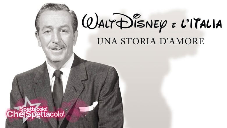 Walt Disney e l'Italia - Una storia d'amore movie poster
