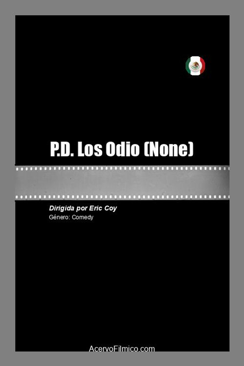P.D. Los Odio poster