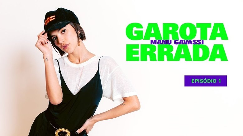 Still image for Garota Errada season 1 episode 1: Episode 1