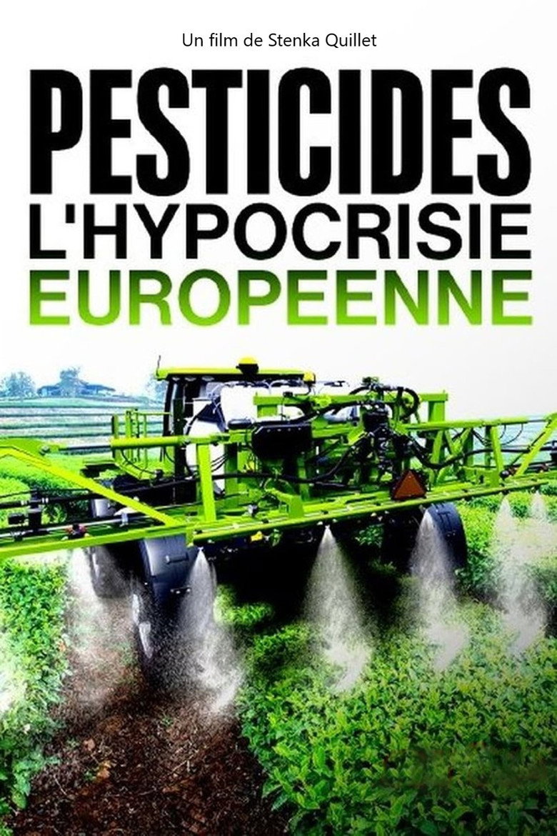 Affiche de PESTICIDES, L'HYPOCRISIE EUROPÉENNE