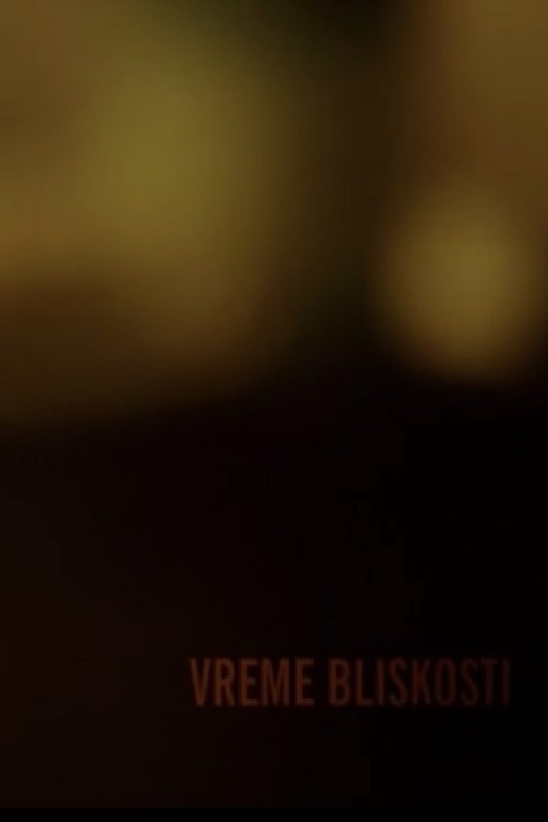 Vreme bliskosti (2012)