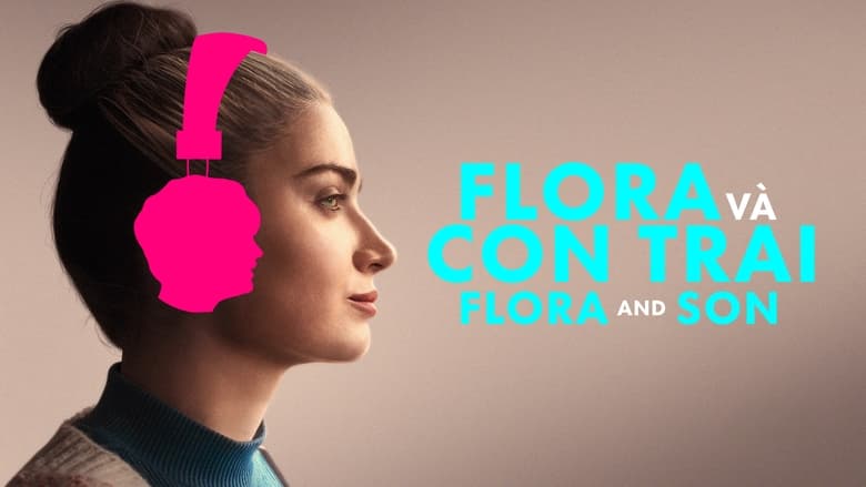 Flora and Son (2023)