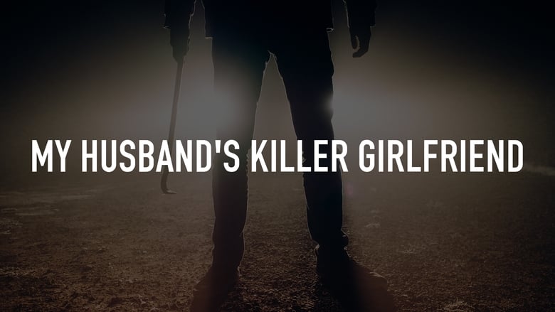 watch My Husband's Killer Girlfriend now