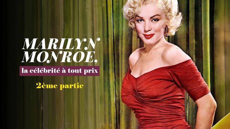 Still image for Marilyn Monroe, La Célébrité à tout prix season 1 episode 2: Episode 2