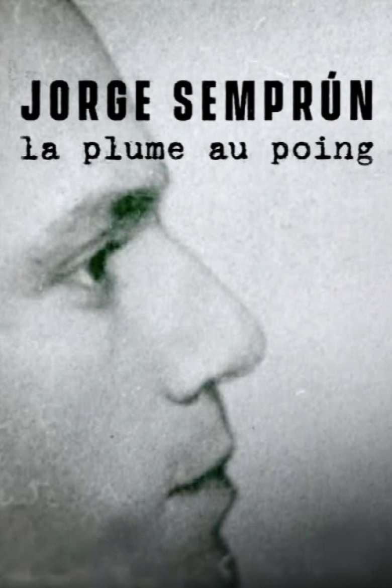 Jorge Semprún, la plume au poing main poster