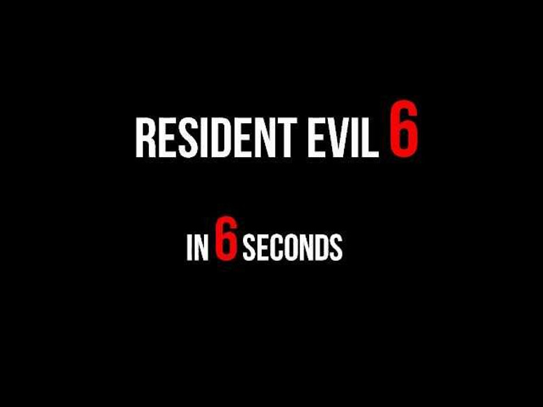 Resident Evil 6 in 6 seconds