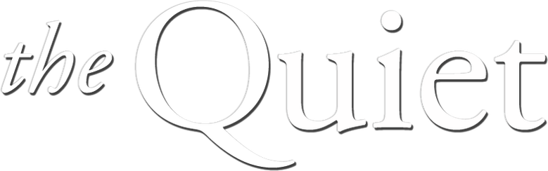 The Quiet