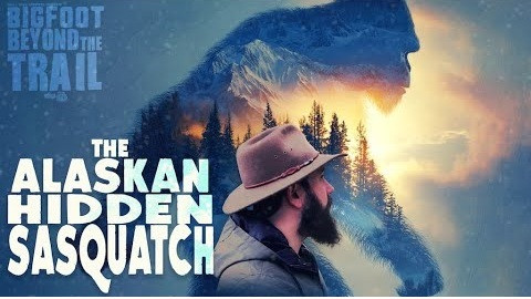 Still image for Bigfoot Beyond the Trail season 1 episode 52: The Alaskan Hidden Sasquatch Still image for Bigfoot Beyond the Trail season 1 episode 52: The Alaskan Hidden Sasquatch