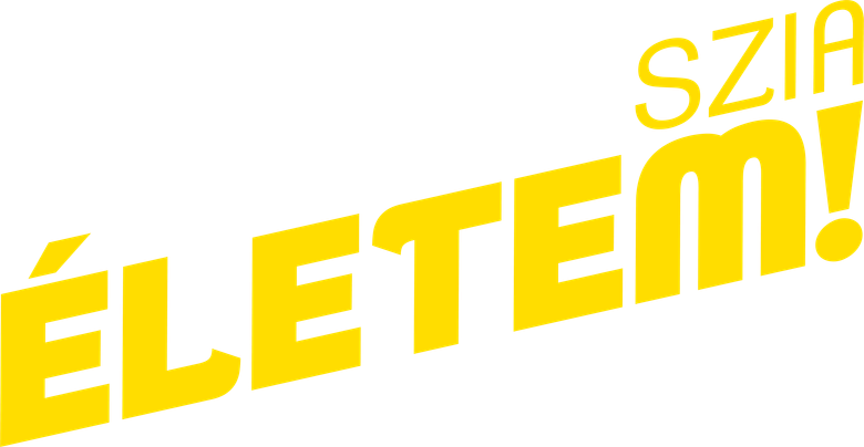 Szia, Életem!