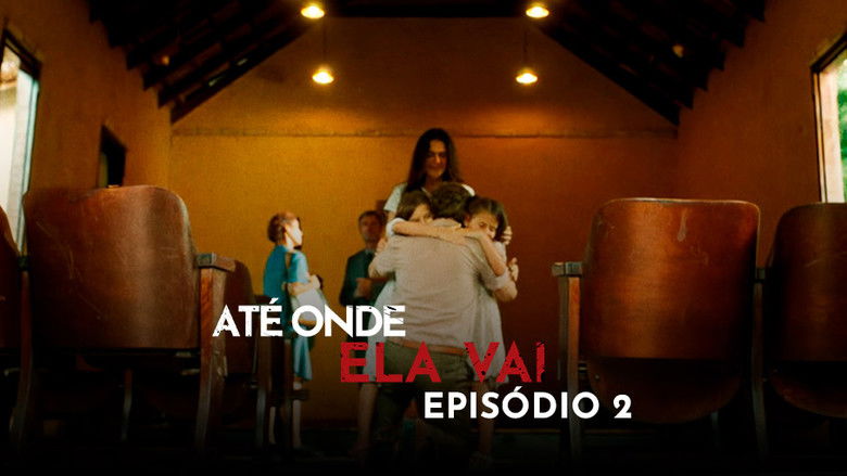 Still image for Até Onde Ela Vai season 1 episode 2: Episode 2 Still image for Até Onde Ela Vai season 1 episode 2: Episode 2
