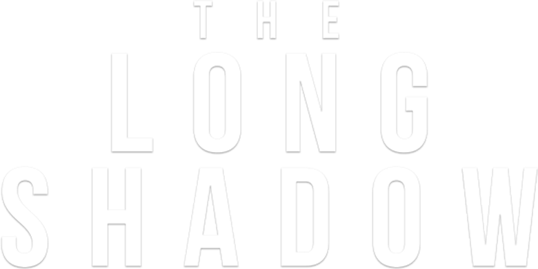 The Long Shadow