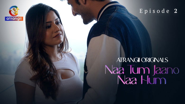 Still image for Naa Tum Jaano Naa Hum season 1 episode 2: Crossing Lines