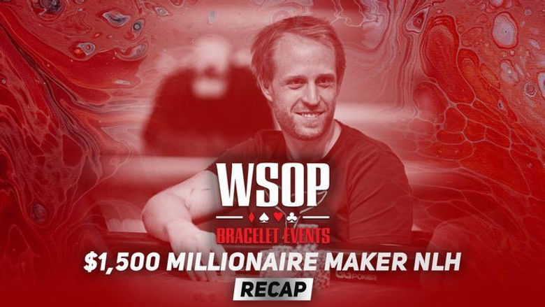 Event #17 $1.5K MILLIONAIRE MAKER Recap